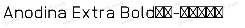 Anodina Extra Bold字体字体转换